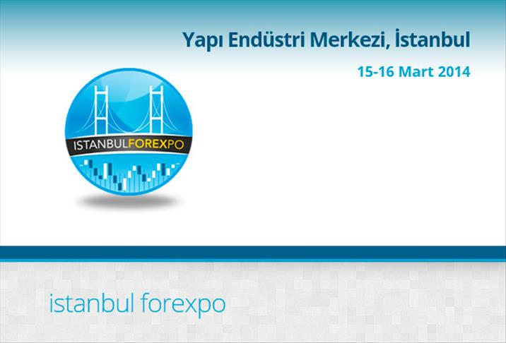 İstanbul Forex şenliği başlıyor