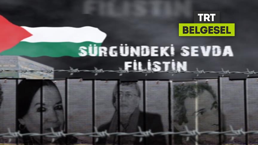 'Sürgündeki Sevda Filistin' TRT Belgesel'de