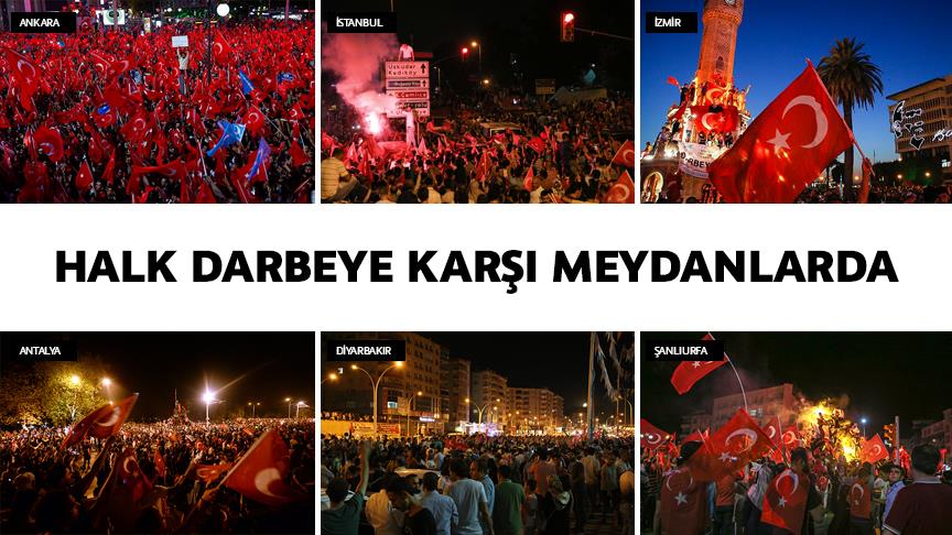 FETÖ'nün darbe girişimine Türkiye'nin 81 ilinde meydanlarda tepki gösterildi
