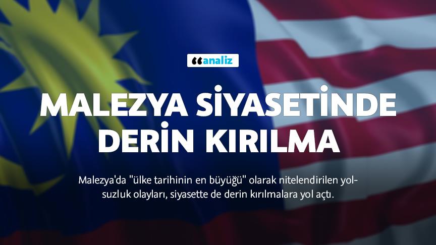 Malezya siyasetinde derin kırılma