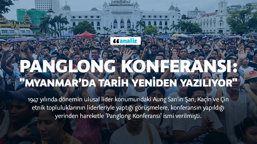 Panglong Konferansı: "Myanmar’da tarih yeniden yazılıyor"