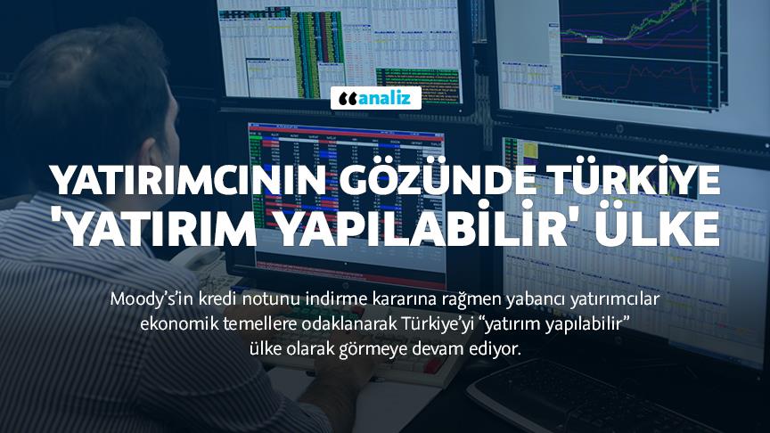 Yabancı yatırımcının gözünde Türkiye 'yatırım yapılabilir' ülke