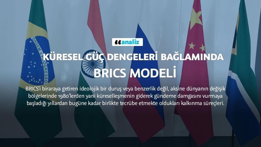 Küresel güç dengeleri bağlamında BRICS modeli  