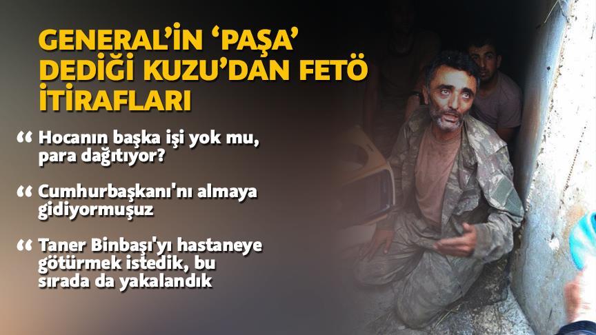 General'in 'Paşa' dediği Kuzu'dan FETÖ itirafları