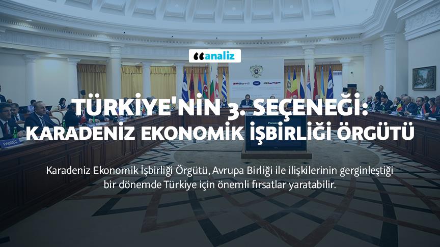 Türkiye'nin üçüncü seçeneği: Karadeniz Ekonomik İşbirliği Örgütü