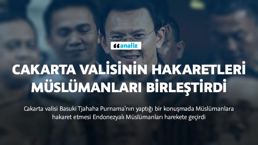 Cakarta valisinin hakaretleri Müslümanları birleştirdi