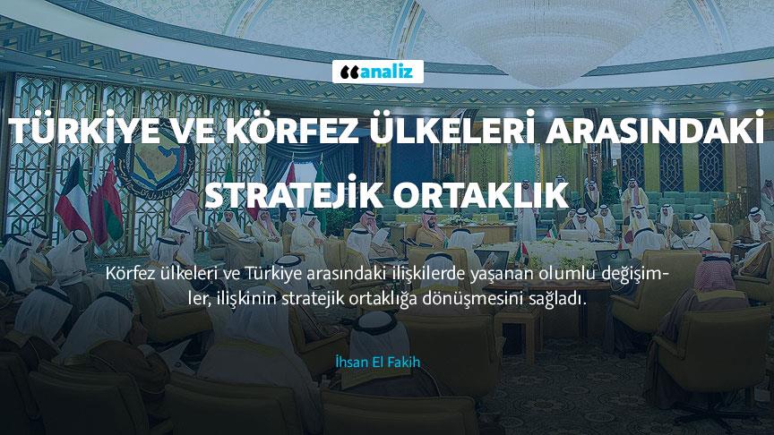 Türkiye ve Körfez ülkeleri arasındaki stratejik ortaklık