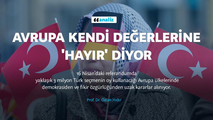 Avrupa kendi değerlerine 'hayır' diyor