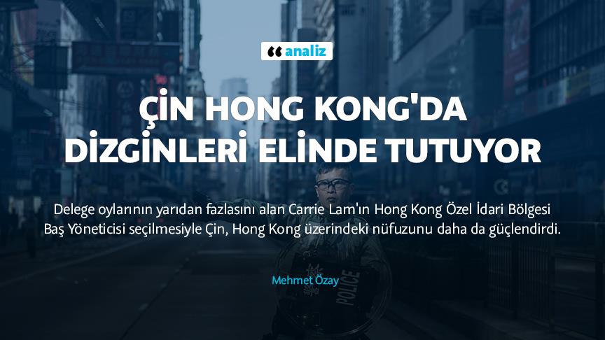 Çin, Hong Kong'da dizginleri elinde tutuyor
