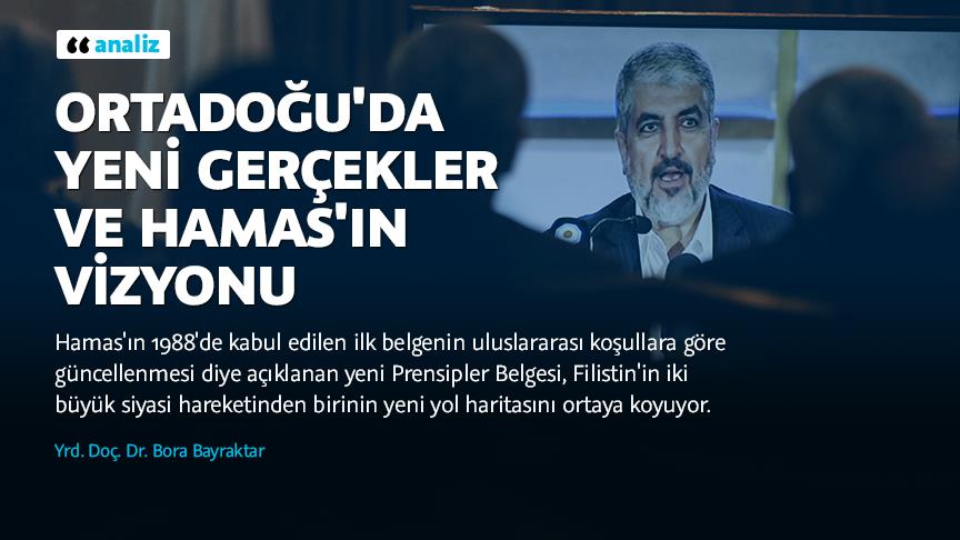 Ortadoğu'da yeni gerçekler ve Hamas'ın vizyonu 