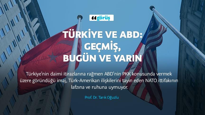 Türkiye ve ABD: Geçmiş, bugün ve yarın