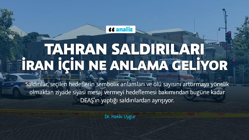 Tahran saldırıları İran için ne anlama geliyor