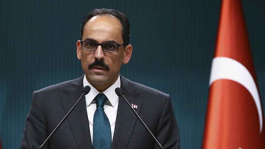 Cumhurbaşkanlığı Sözcüsü Kalın: Alman siyasetçilerin provokatif açıklamaları kabul edilemez