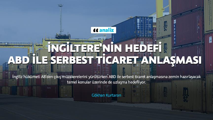 İngiltere'nin hedefi ABD ile serbest ticaret anlaşması