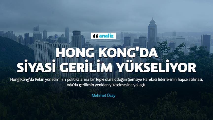 Hong Kong'da siyasi gerilim yükseliyor