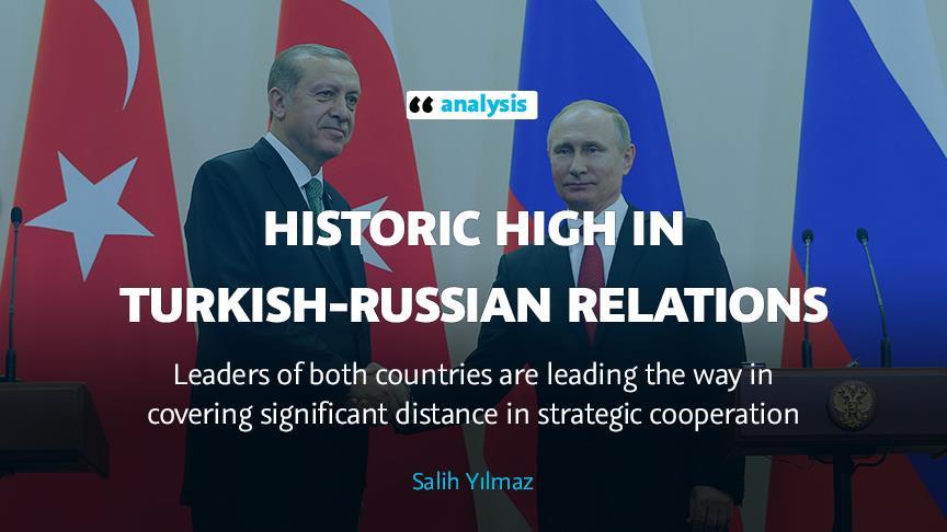 ANALYSIS – Historic high in Turkish-Russian relations