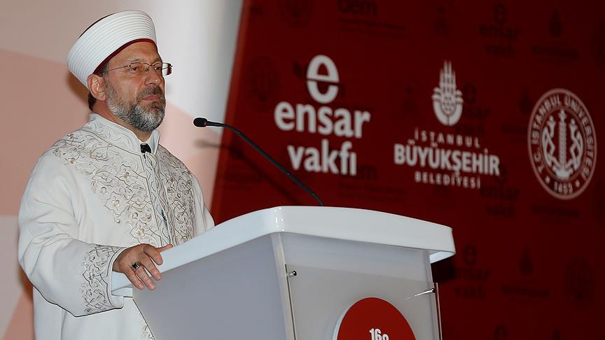 Diyanet İşleri Başkanı Erbaş: İslam toplumlarında dinin doğru anlaşılması alanında sorunlar var