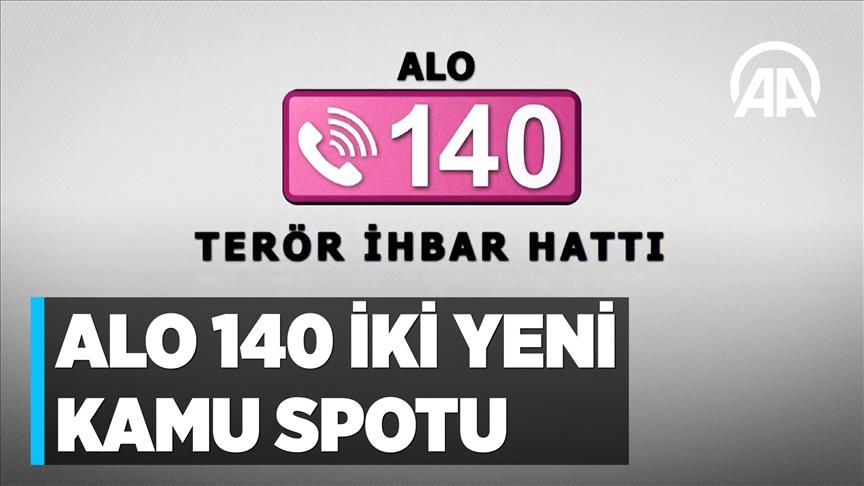 'Alo 140 Terör İhbar Hattı' için iki yeni kamu spotu
