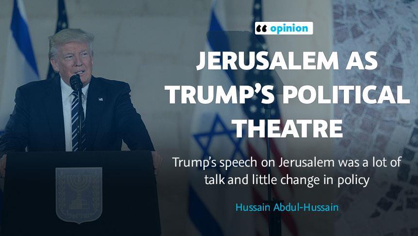 Jerusalem as Trump’s political theatre  
