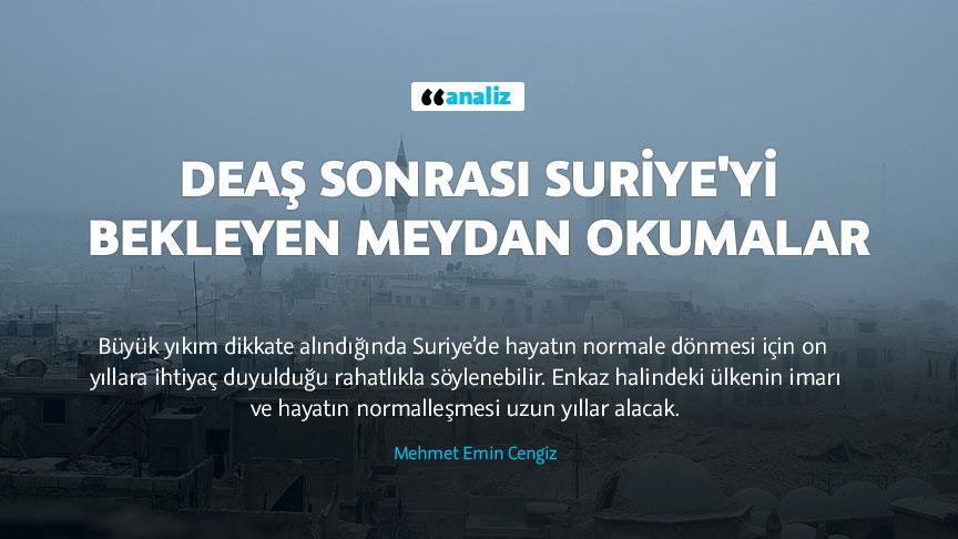 DEAŞ sonrası Suriye'yi bekleyen meydan okumalar
