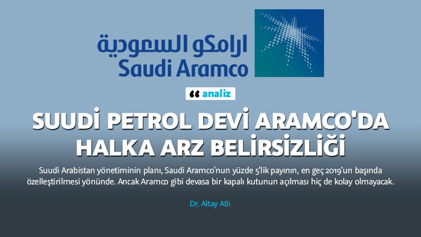 Suudi petrol devi Aramco'da halka arz belirsizliği