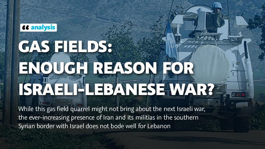 ANALYSIS - Gas fields: Enough reason for Israeli-Lebanese war?