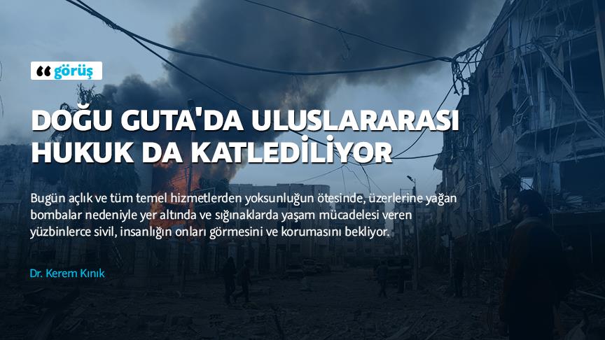 Doğu Guta'da uluslararası hukuk da katlediliyor