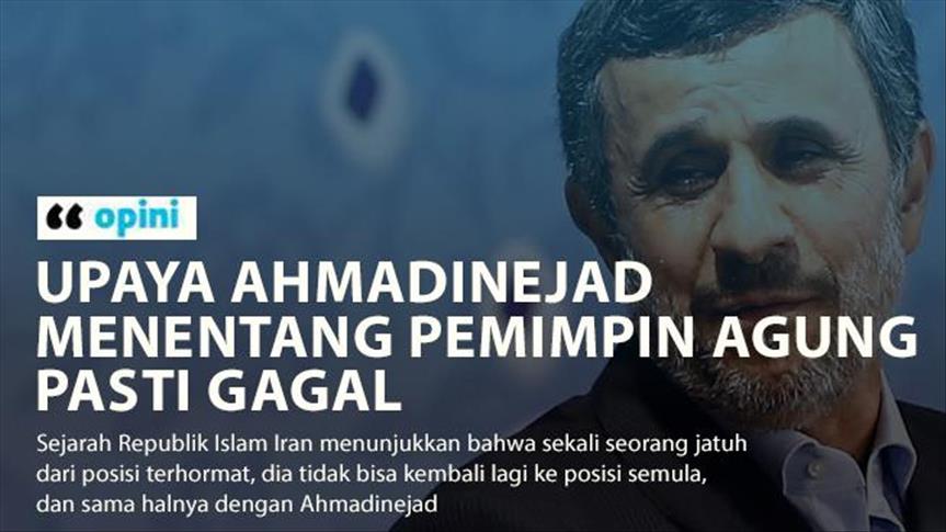 Upaya Ahmadinejad menentang Pemimpin Agung pasti gagal