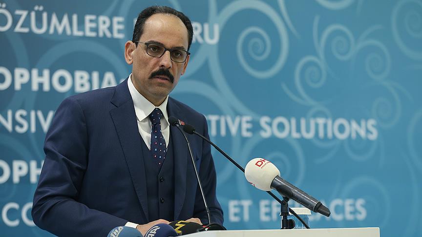 Cumhurbaşkanlığı Sözcüsü Kalın: İslamofobik yaklaşımlar başka felaketlere yol açabilir