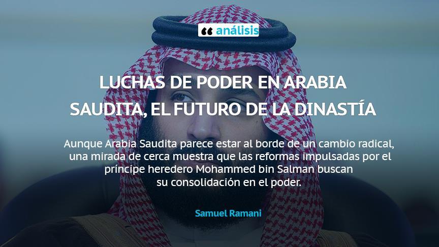 Luchas de poder en Arabia Saudita, el futuro de la dinastía