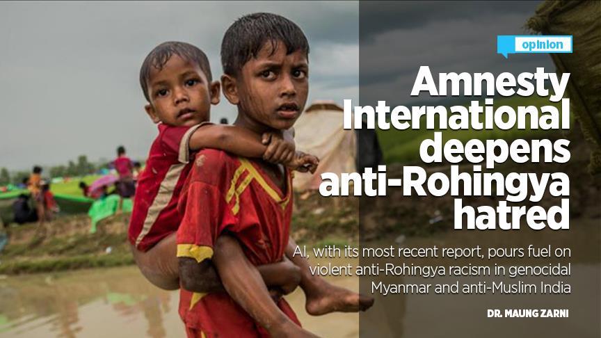 Amnesty International deepens anti Rohingya hatred