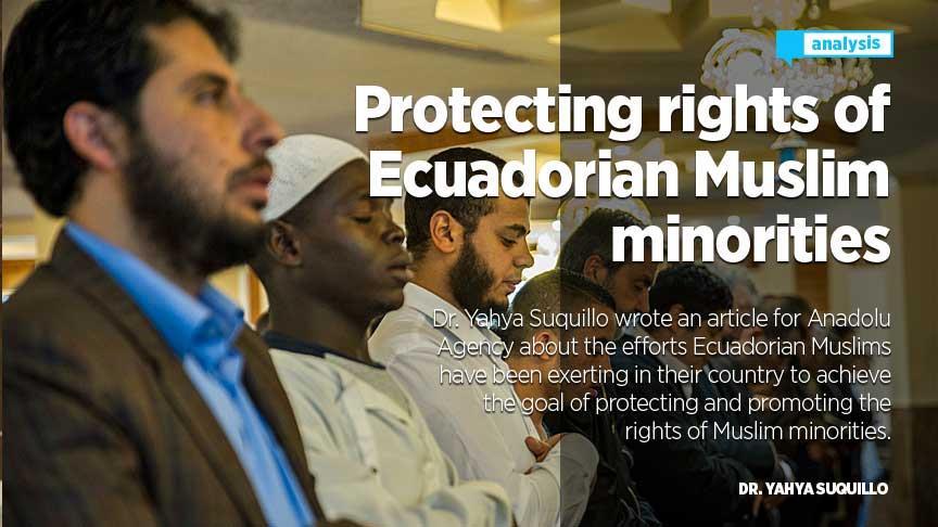 ANALYSIS - Protecting human rights of Ecuadorian Muslim minorities