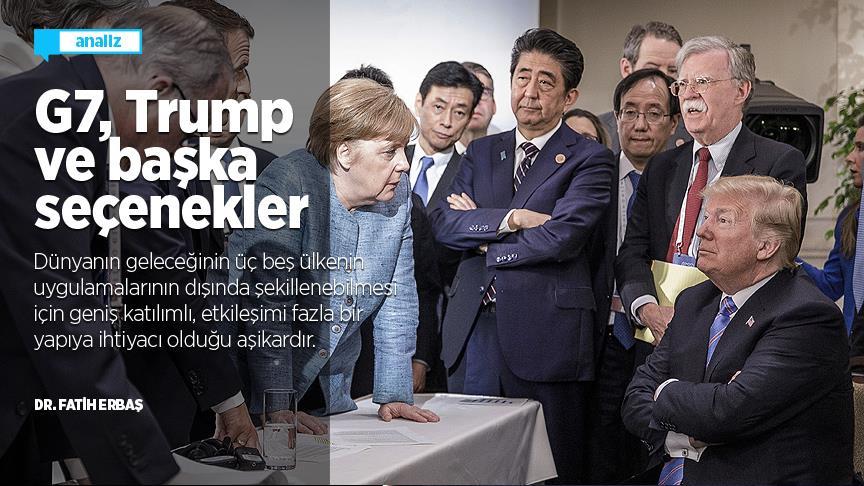 G7, Trump ve başka seçenekler