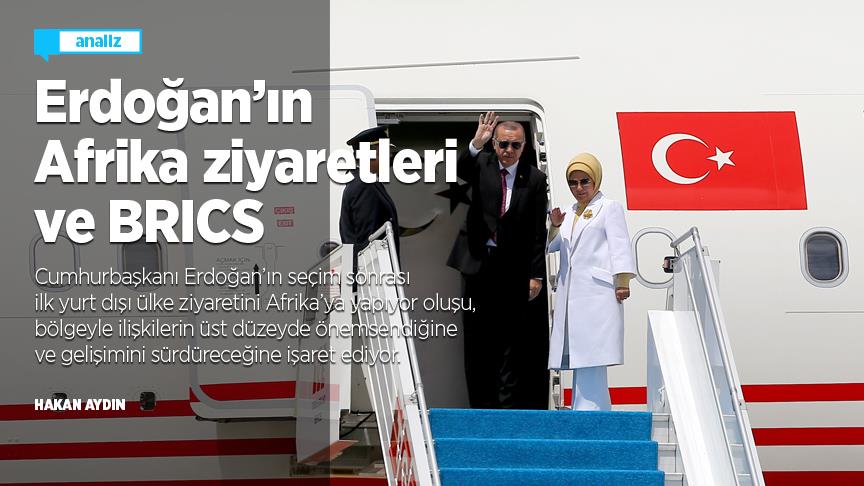 Erdoğan’ın Afrika ziyaretleri ve BRICS