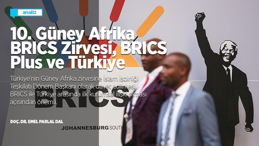10. Güney Afrika BRICS Zirvesi, BRICS Plus ve Türkiye
