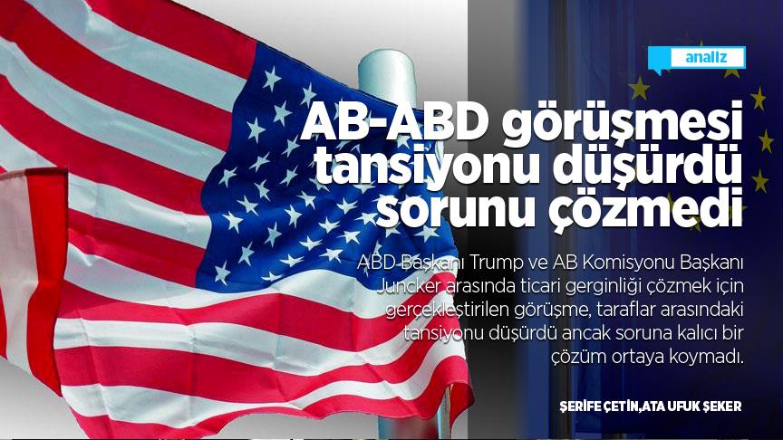 AB-ABD görüşmesi tansiyonu düşürdü, sorunu çözmedi