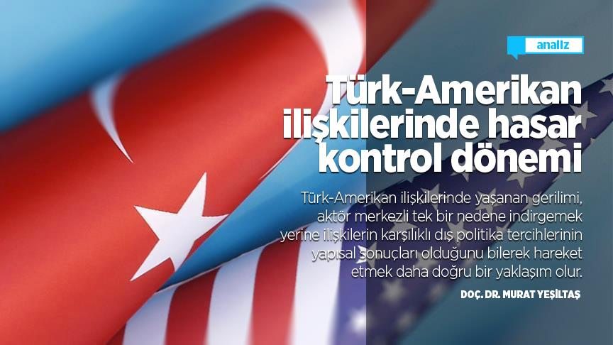 Türk-Amerikan ilişkilerinde hasar kontrol dönemi Türk-Amerikan ilişkilerinde hasar kontrol dönemi