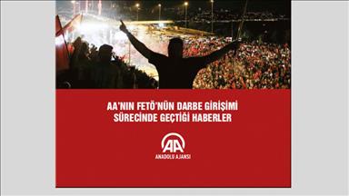 AA'nın FETÖ Darbe Girişimi Sürecinde Geçtiği Haberler