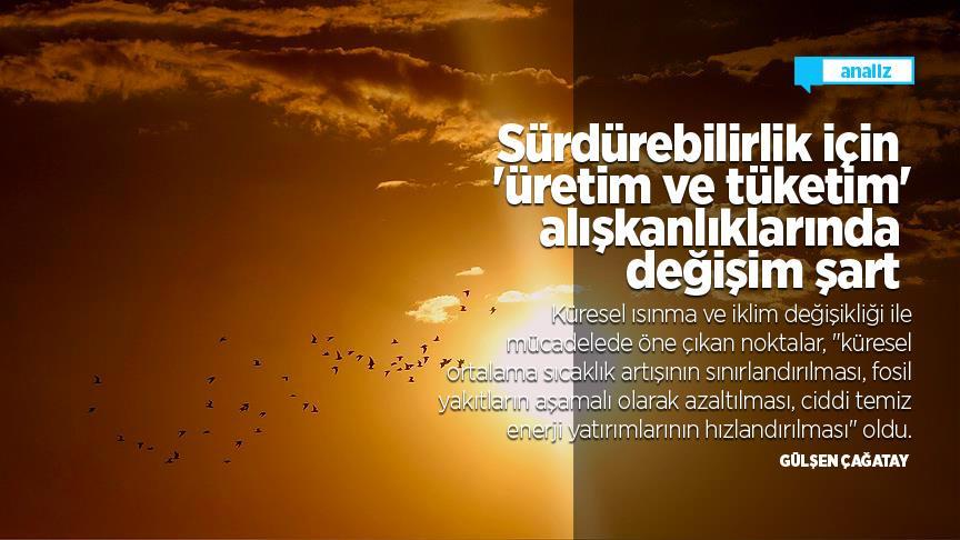 Sürdürebilirlik için 'üretim ve tüketim' alışkanlıklarında değişim şart