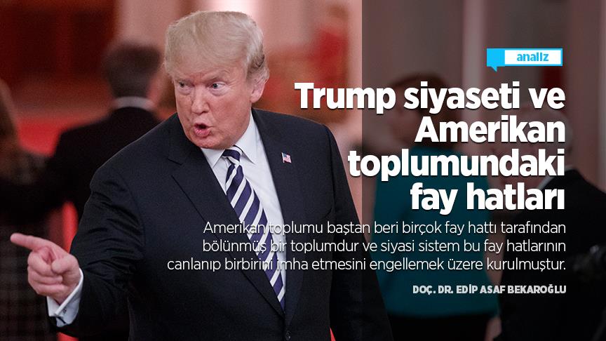Trump siyaseti ve Amerikan toplumundaki fay hatları