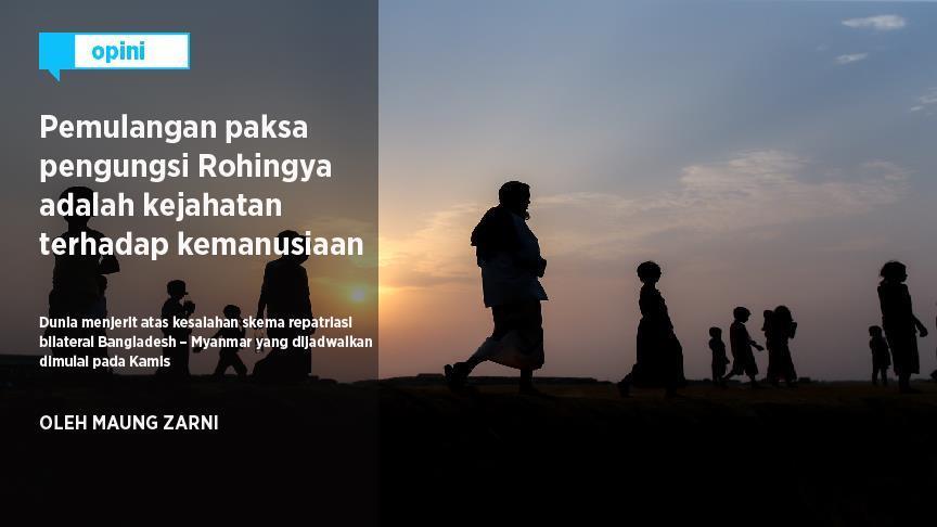 Pemulangan paksa pengungsi Rohingya adalah kejahatan terhadap kemanusiaan