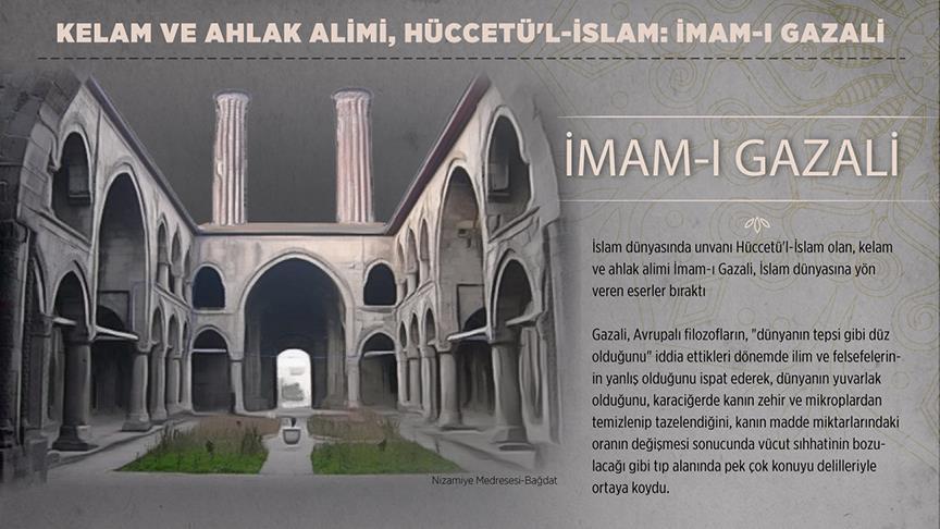 Kelam ve ahlak alimi Hüccetü'l-İslam: İmam-ı Gazali