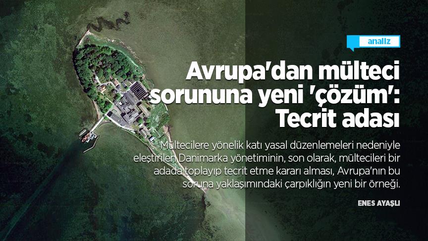 Avrupa'dan mülteci sorununa yeni 'çözüm': Tecrit adası