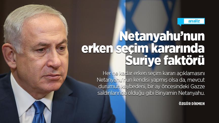 Netanyahu’nun erken seçim kararında Suriye faktörü