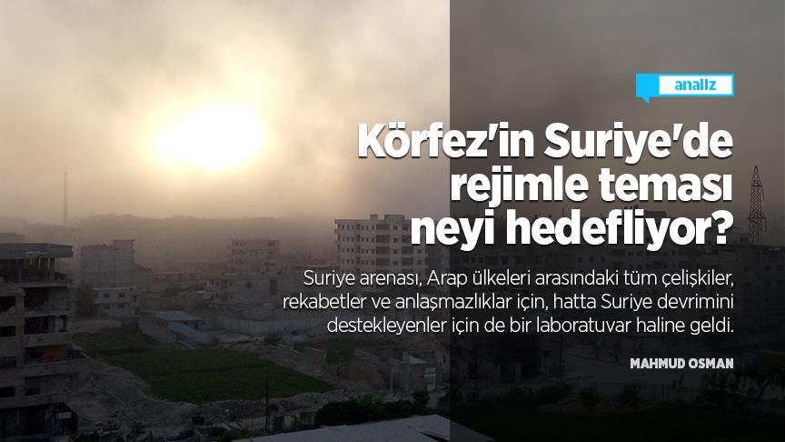 Körfez'in Suriye'de rejimle teması neyi hedefliyor?