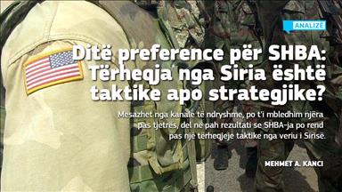 Ditë preference për SHBA: Tërheqja nga Siria është taktike apo strategjike?