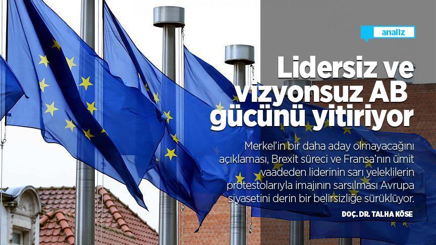 Lidersiz ve vizyonsuz AB gücünü yitiriyor