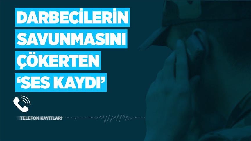 Darbecilerin savunmasını çökerten 'ses kaydı'