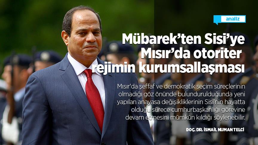 Mübarek'ten Sisi'ye Mısır'da otoriter rejimin kurumsallaşması