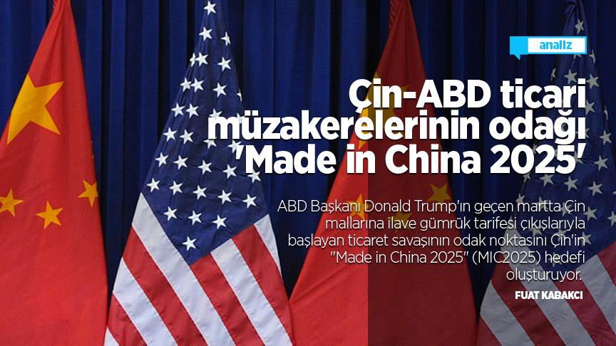 Çin-ABD ticari müzakerelerinin odağı 'Made in China 2025'